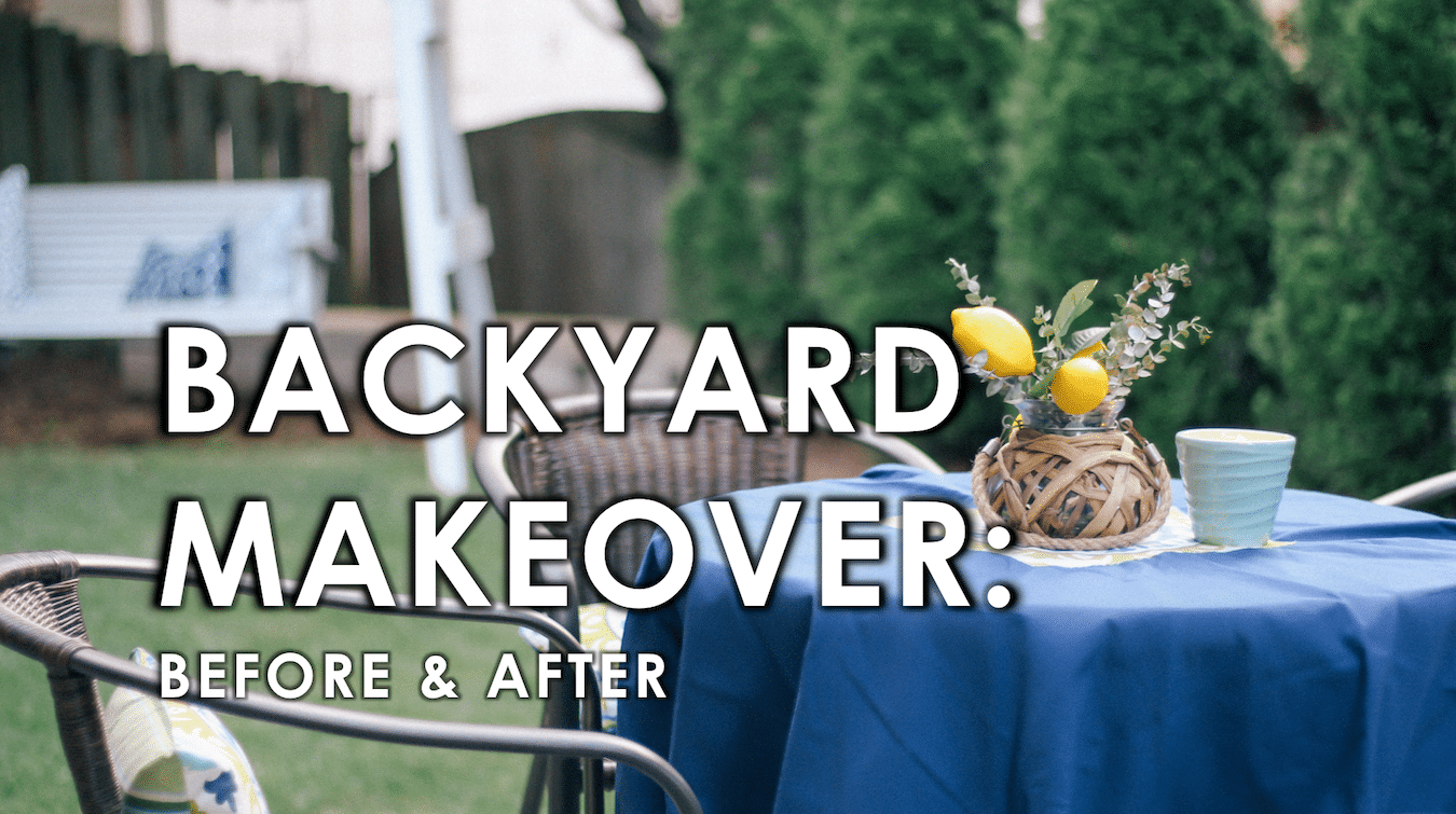 BACKYARD-MAKEOVER-BEFORE-AFTER-Video-Peachfully-Chic